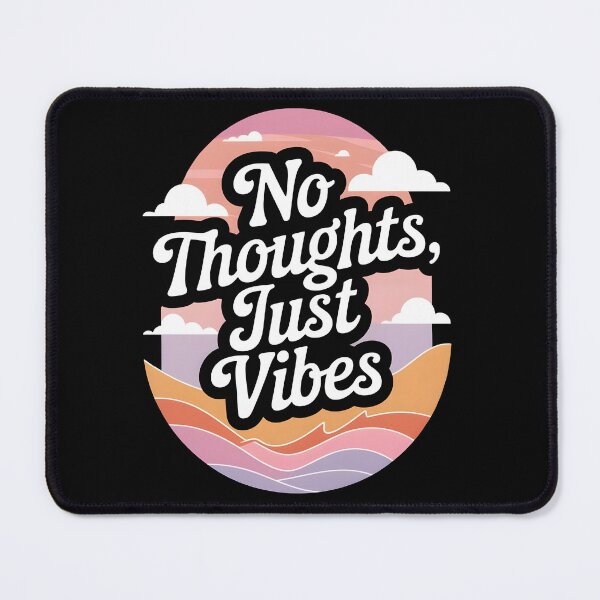 Item preview, No thoughts just vibes designed and sold by Dilwish5.
