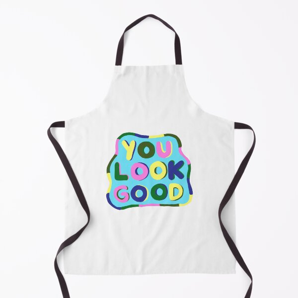 Item preview, You Look Good designed and sold by taylorkem.