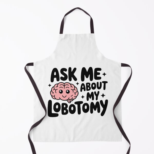 Item preview, Ask Me About My Lobotomy! Cute Brain designed and sold by PMCreative.