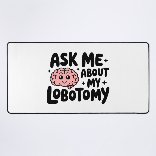 Item preview, Ask Me About My Lobotomy! Cute Brain designed and sold by PMCreative.