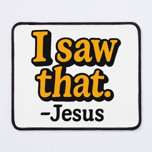 Item preview, I saw that - Jesus designed and sold by FarieArt.