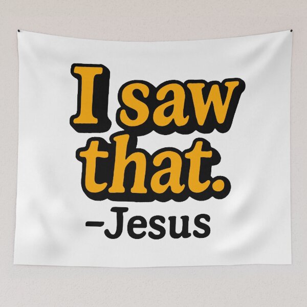 Item preview, I saw that - Jesus designed and sold by FarieArt.