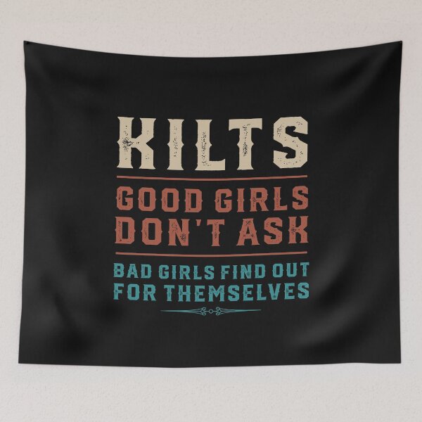 Artikelvorschau, Kilts Good Girls Don't Ask Lustiger schottischer Kilt-Witz-Spruch Geschenk entworfen und verkauft von alenaz.