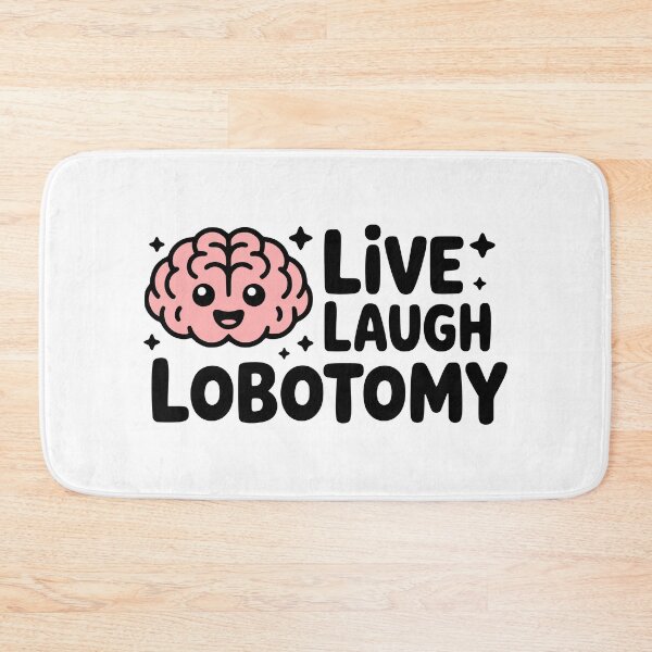 Item preview, Live Laugh Lobotomy! Cute Brain Pun designed and sold by PMCreative.
