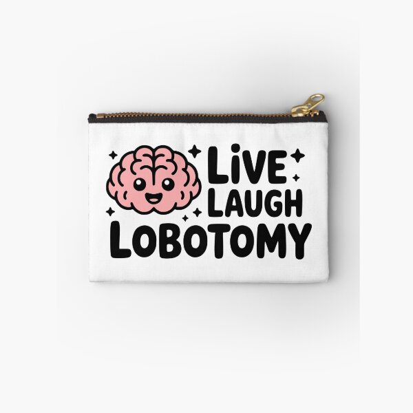 Item preview, Live Laugh Lobotomy! Cute Brain Pun designed and sold by PMCreative.