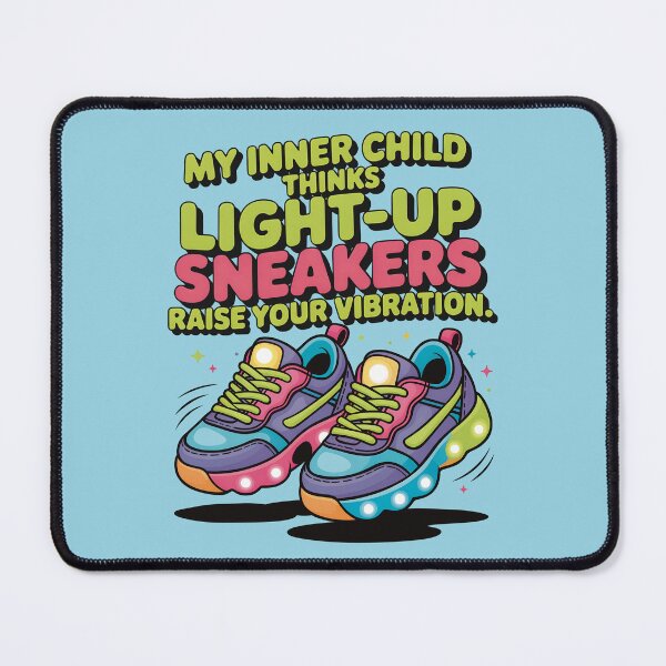 Item preview, My Inner Child Thinks Light Up Sneakers Raise Your Vibration designed and sold by CrypticHMystic.