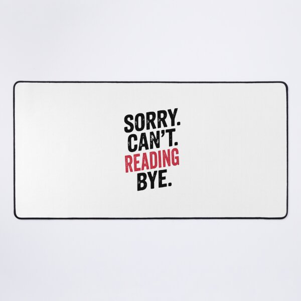 Item preview, Sorry can't Reading bye - Funny Reading Lover designed and sold by Oussinc.