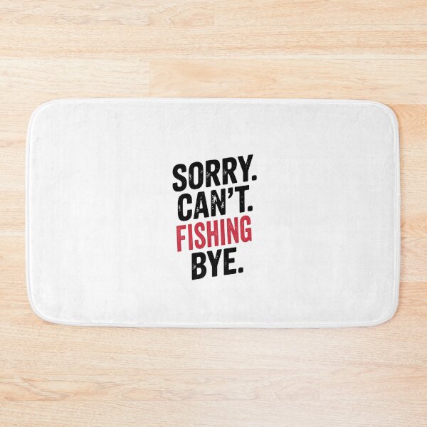 Item preview, Sorry can't Fishing bye - Funny Fishing Lover designed and sold by Oussinc.