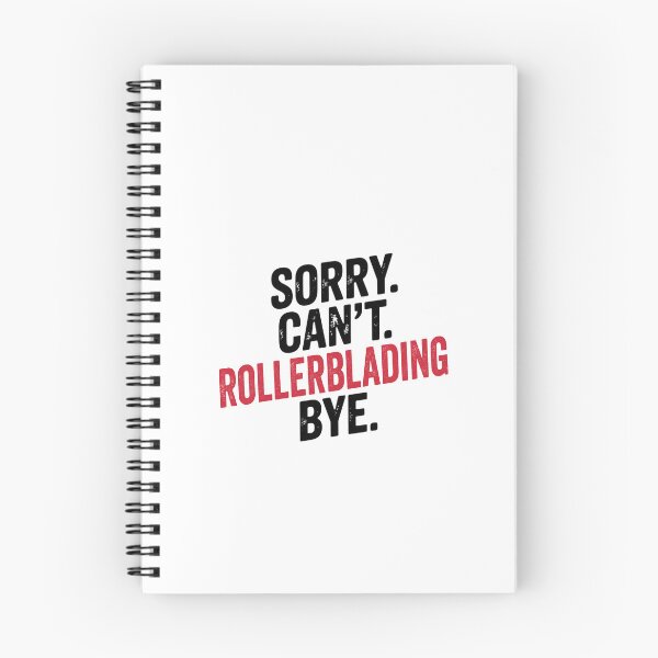 Item preview, Sorry can't Rollerblading bye - Funny Rollerblading Lover designed and sold by Oussinc.