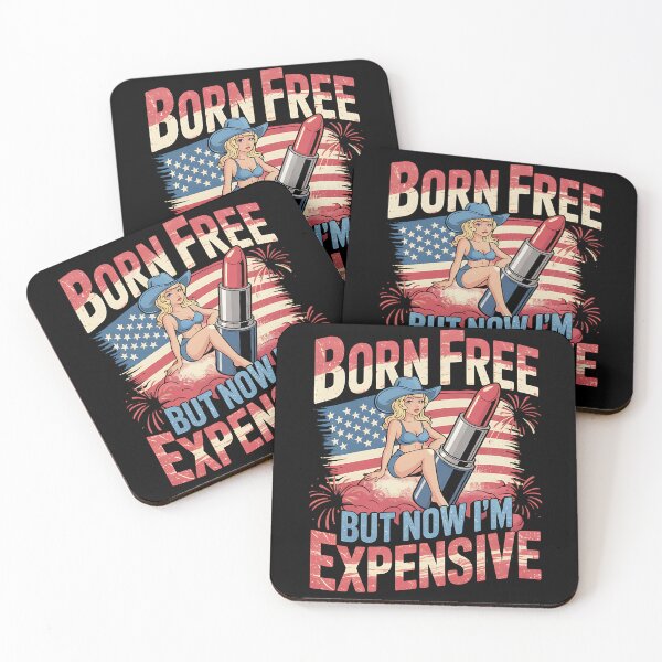 Item preview, Born Free But Now I'm Expensive 4th Of July American Girl designed and sold by BakeryDozen.