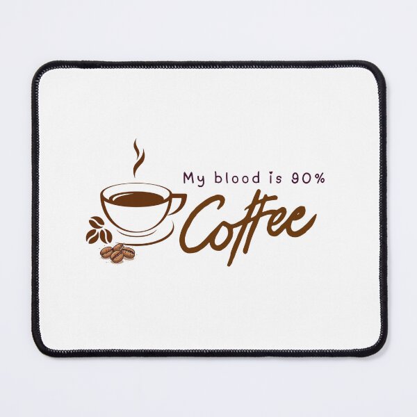 Item preview, My Blood is 90% Coffee designed and sold by Dailywalker22.