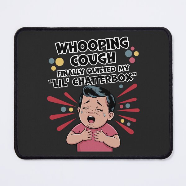 Item preview, Whooping Cough Silenced My Lil’ Chatterbox - Retro Dark Humor designed and sold by 3MillsDesign.