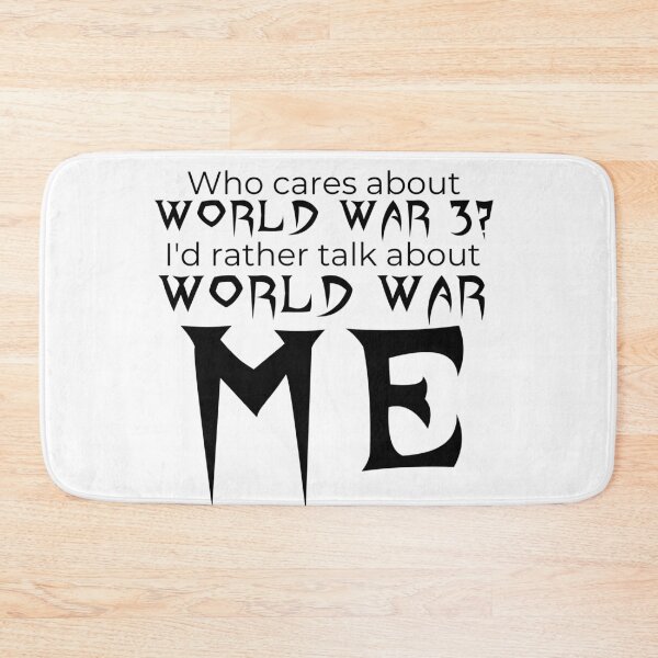 Item preview, Who Cares About WW3? designed and sold by Mister Shushy.
