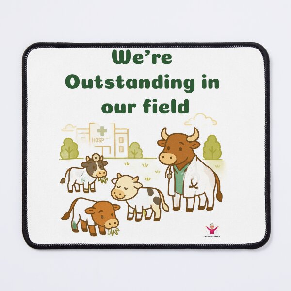 Item preview, We're Outstanding in our field, Medical professionals designed and sold by Mertonopolis.