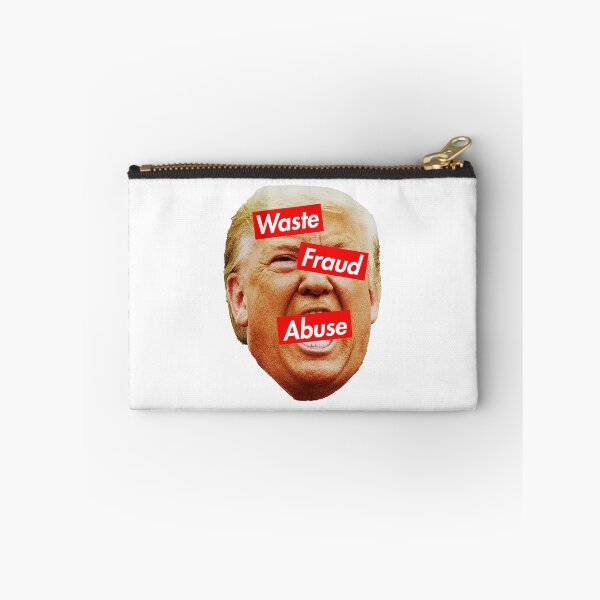 Item preview, trump is the embodiment of Waste, Fraud, and Abuse designed and sold by Thelittlelord.