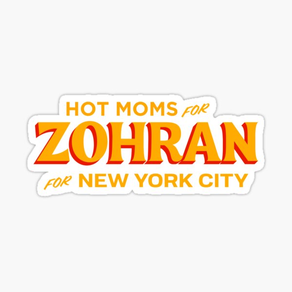 Item preview, Hot Moms Vote for Zohran for New York City designed and sold by Wick Designs.