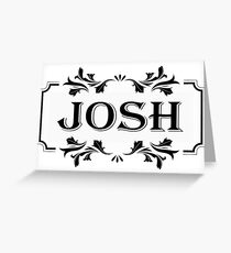 Frame Name Josh Greeting Card