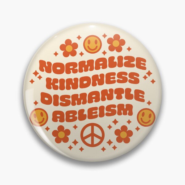 Item preview, Normalize Kindness Dismantle Ableism designed and sold by musingtreeart.