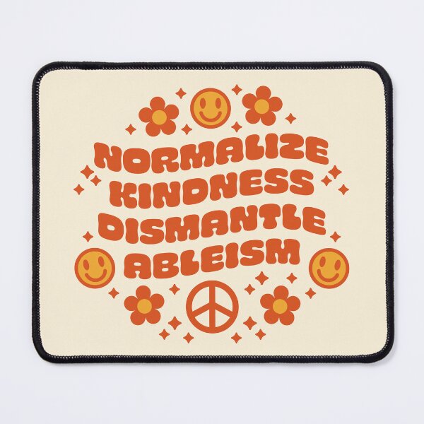 Item preview, Normalize Kindness Dismantle Ableism designed and sold by musingtreeart.