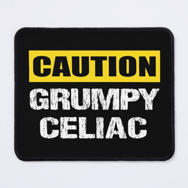 Item preview, Caution Grumpy Celiac designed and sold by CreativeBridge.