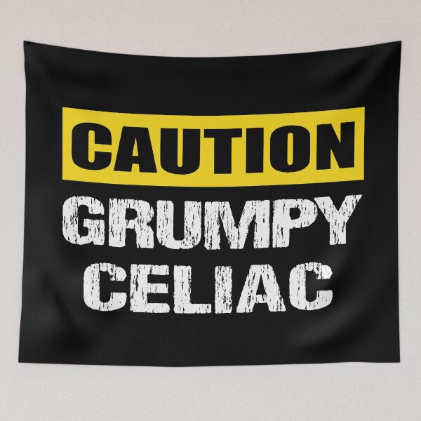 Item preview, Caution Grumpy Celiac designed and sold by CreativeBridge.