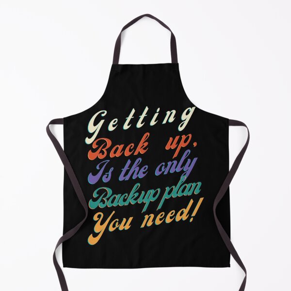 Item preview, Getting Back Up Is The Only Backup Plan You Need! designed and sold by AJBiloxi.