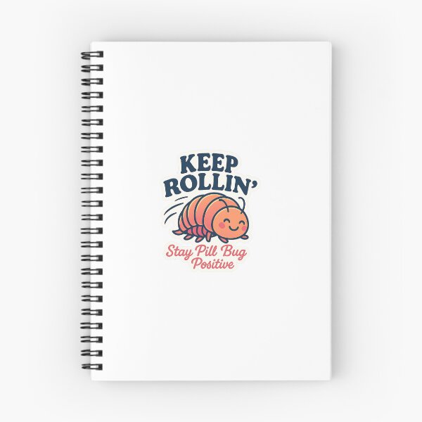 Item preview, Keep Rolling - Pill Bug Positive designed and sold by TimKirchgessner.