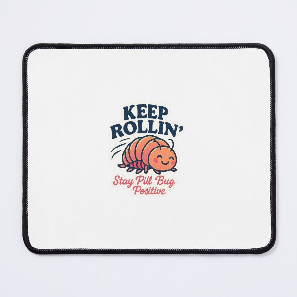 Item preview, Keep Rolling - Pill Bug Positive designed and sold by TimKirchgessner.