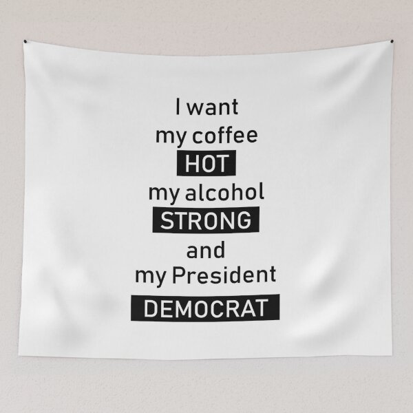 Item preview, I want my President DEMOCRAT designed and sold by GetItGiftIt.
