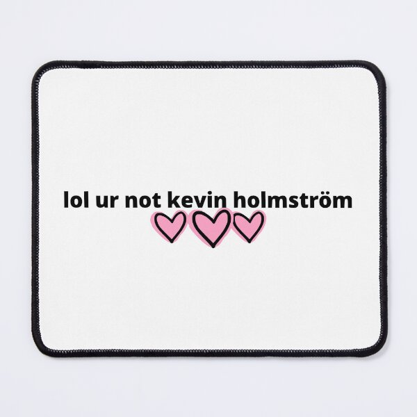Artikelvorschau, KAJ – lol, du bist nicht Kevin Holström entworfen und verkauft von humnoo.