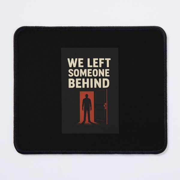 Item preview, We Left Someone Behind designed and sold by EuropeanPrints.