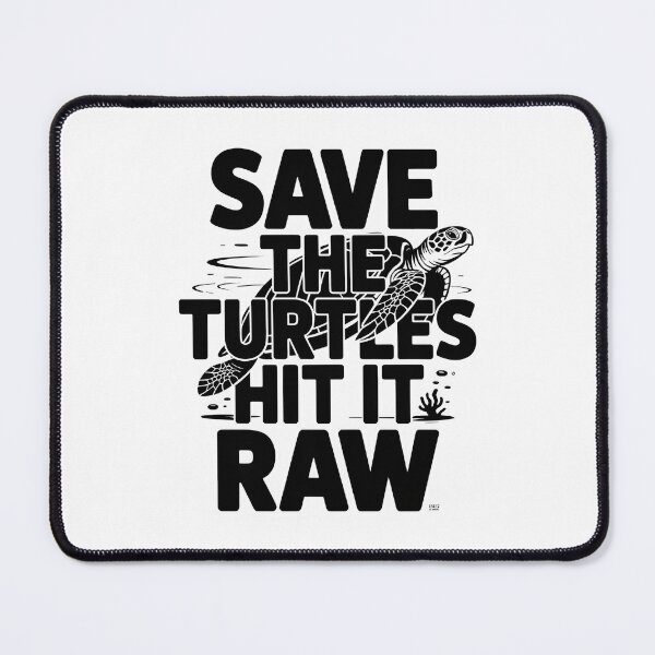 Item preview, Save the Turtles Hit It Raw – Funny Quote with Sea Turtle Art designed and sold by Moad Fahim.