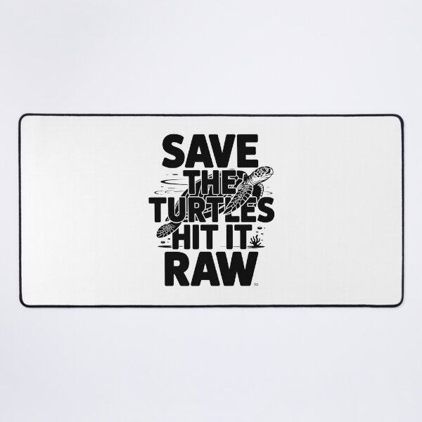 Item preview, Save the Turtles Hit It Raw – Funny Quote with Sea Turtle Art designed and sold by Moad Fahim.