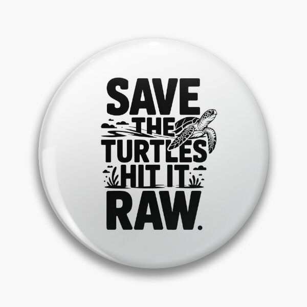Artikelvorschau, Save the Turtles Hit It Raw – Fettes, lustiges Zitat entworfen und verkauft von Moad Fahim.