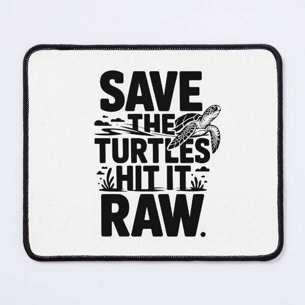 Item preview, Save the Turtles Hit It Raw – Funny Quote with Sea Turtle Art designed and sold by Moad Fahim.
