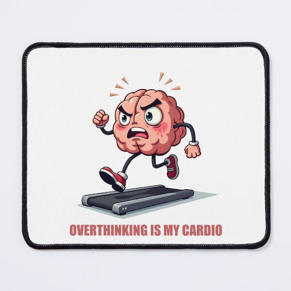 Item preview, Is It Me? - Overthinking is my cardio designed and sold by SlatoMato.