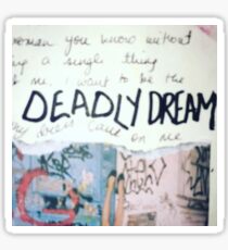Deadly dream Sticker