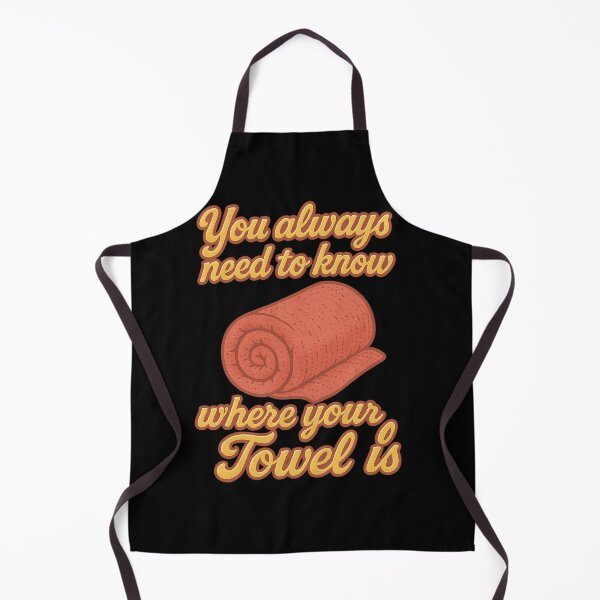 Item preview, You Always Need to Know Where Your Towel Is designed and sold by MAF_Merch.
