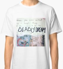 Deadly dream Classic T-Shirt