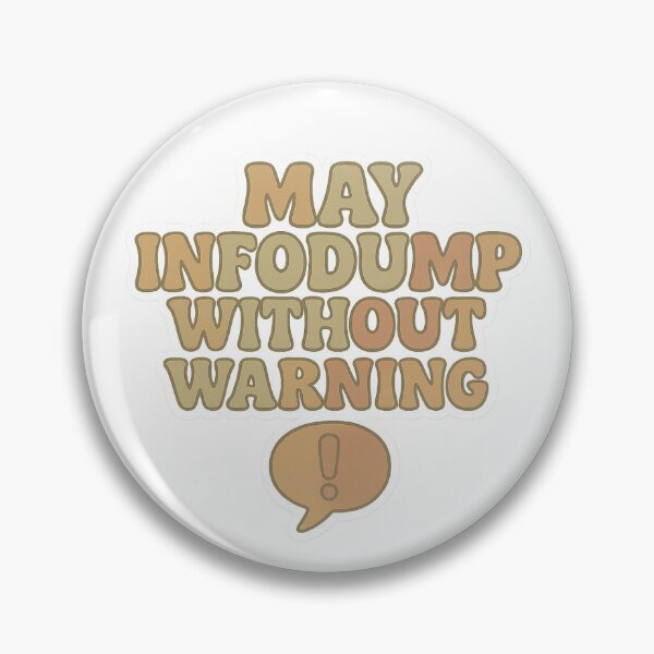 Item preview, "May Infodump Without Warning" Earth-toned Design designed and sold by diversekindmind.