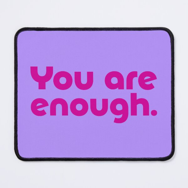 Item preview, You Are Enough - Fuchsia designed and sold by sillyjess.
