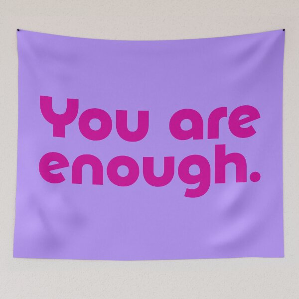 Item preview, You Are Enough - Fuchsia designed and sold by sillyjess.