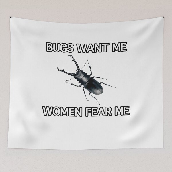 Item preview, Bugs Want Me Women Fear Me designed and sold by InaccurateDinosaur.