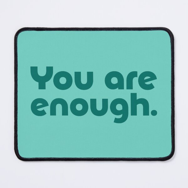 Item preview, You Are Enough - Peacock designed and sold by sillyjess.