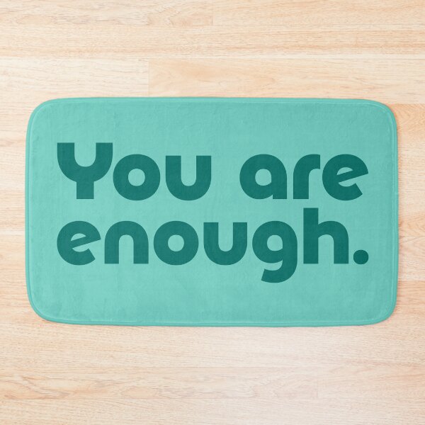 Item preview, You Are Enough - Peacock designed and sold by sillyjess.