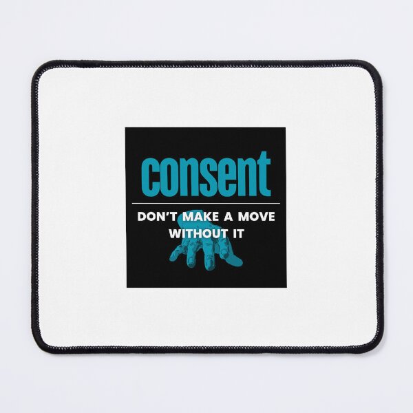 Item preview, Consent: Don't Make a Move Without It designed and sold by RoseMorph72.