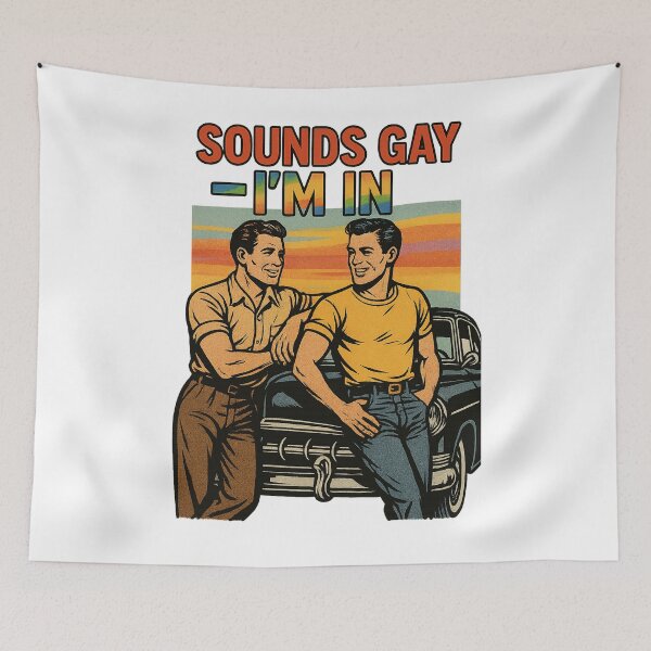 Item preview, Sounds Gay - I’m In (Retro Style) designed and sold by theblackdohl.