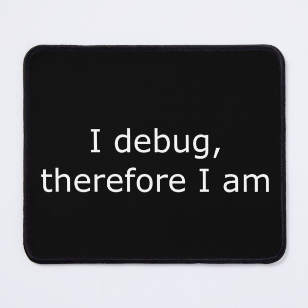 Item preview, Funny Programmer Shirt – ‘I debug, therefore I am’ Quote” designed and sold by DryRunDesigns.
