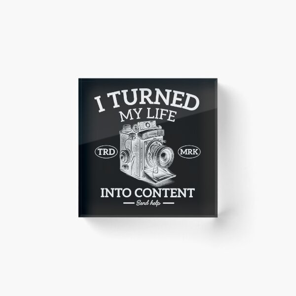 Item preview, I turned my life into content designed and sold by Peerless-Prime.