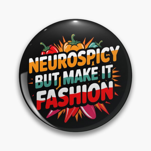 Item preview, Neurospicy But Make It Fashion, Bold ADHD Design designed and sold by Bliss Find And Design.